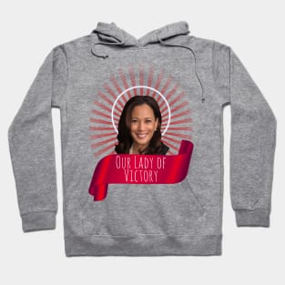 Our Lady of Victory! Kamala Harris Hoodie